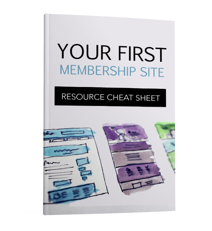 Your First Membership Site - Cheat Sheet