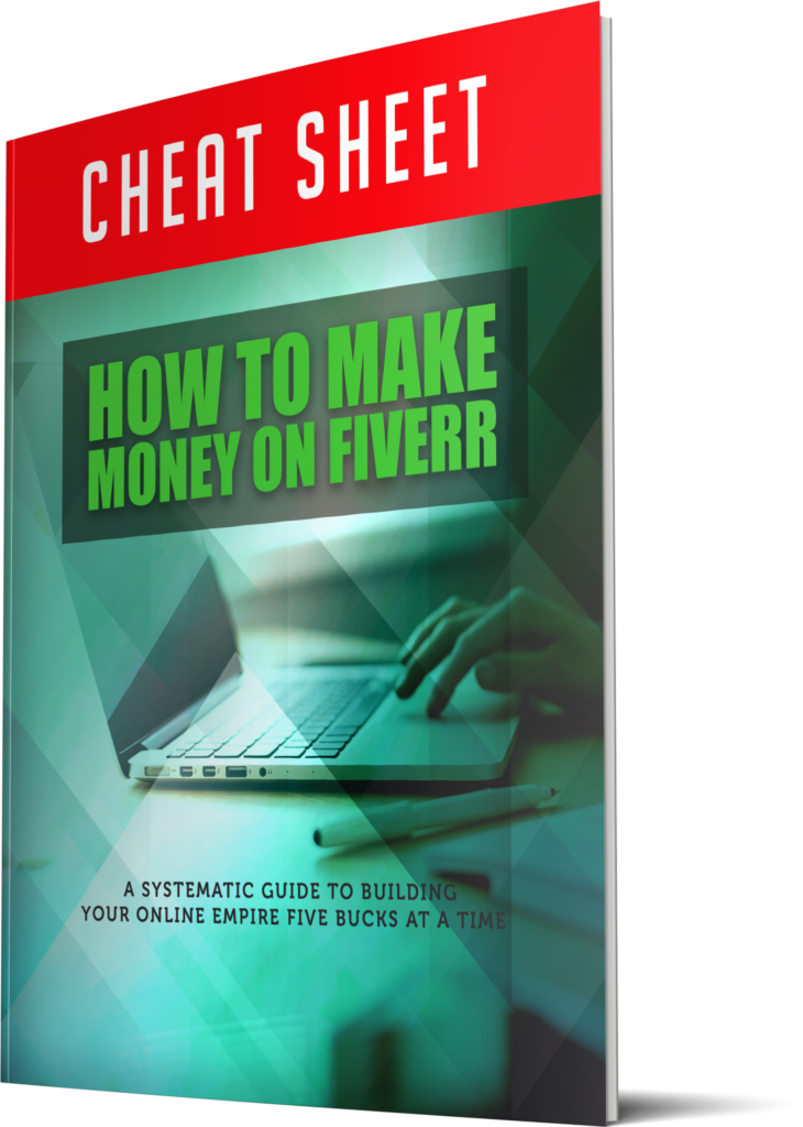 How To Make Money On Fiverr Cheatsheet