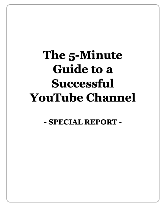 Youtube Authority - 5 Minute Guide to a Successful Youtube Channel