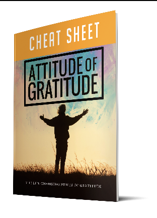 Attitude of Gratitude Cheat Sheet