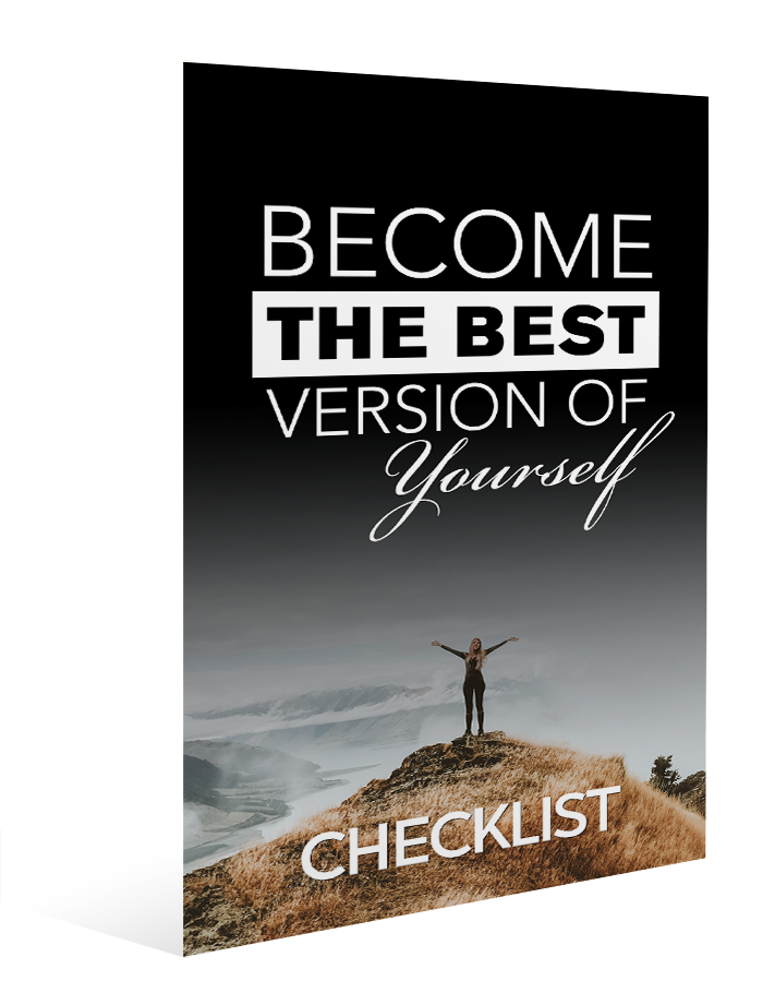 BECOME THE BEST VERSION OF YOURSELF CHECKLIST