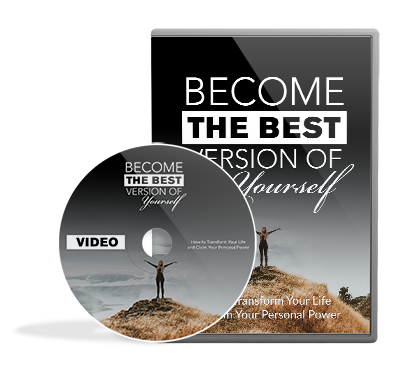 BECOME THE BEST VERSION OF YOURSELF VIDEOS