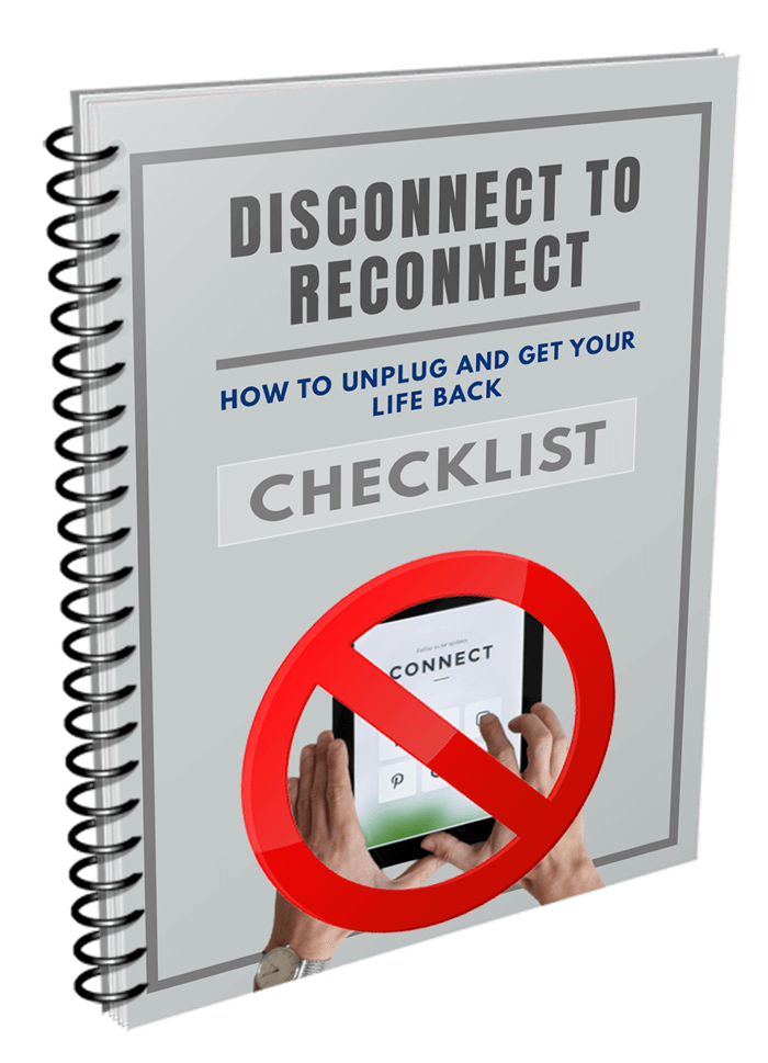 Disconnect To Reconnect Checklist
