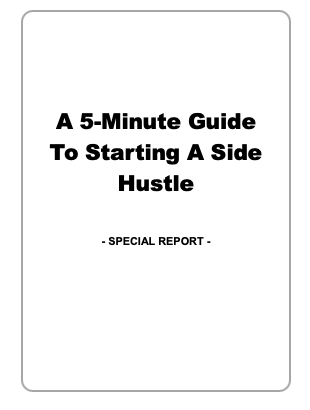 Side Hustle Secrets - A 5-Minute GUide To Starting A Side Hustle