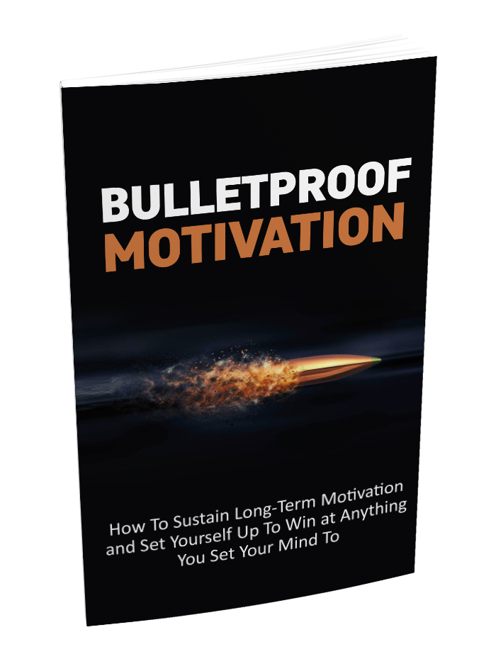 BULLETPROOF MOTIVATION EBOOK