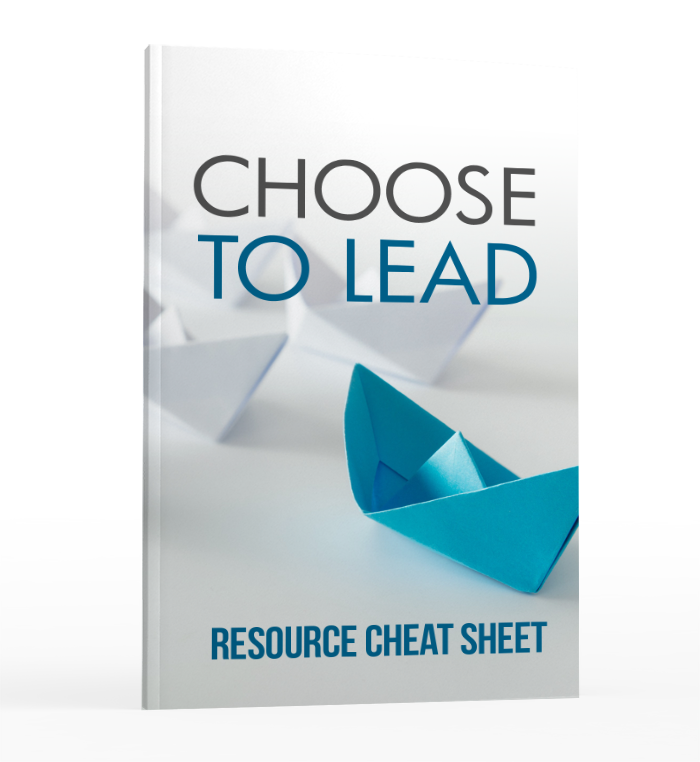 CHOOSE TO LEAD - RESOURCE GUIDE